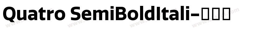 Quatro SemiBoldItali字体转换